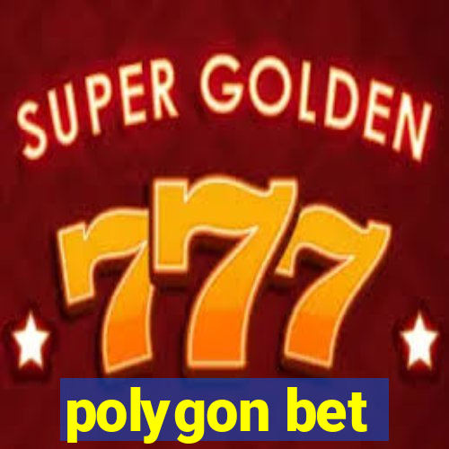polygon bet